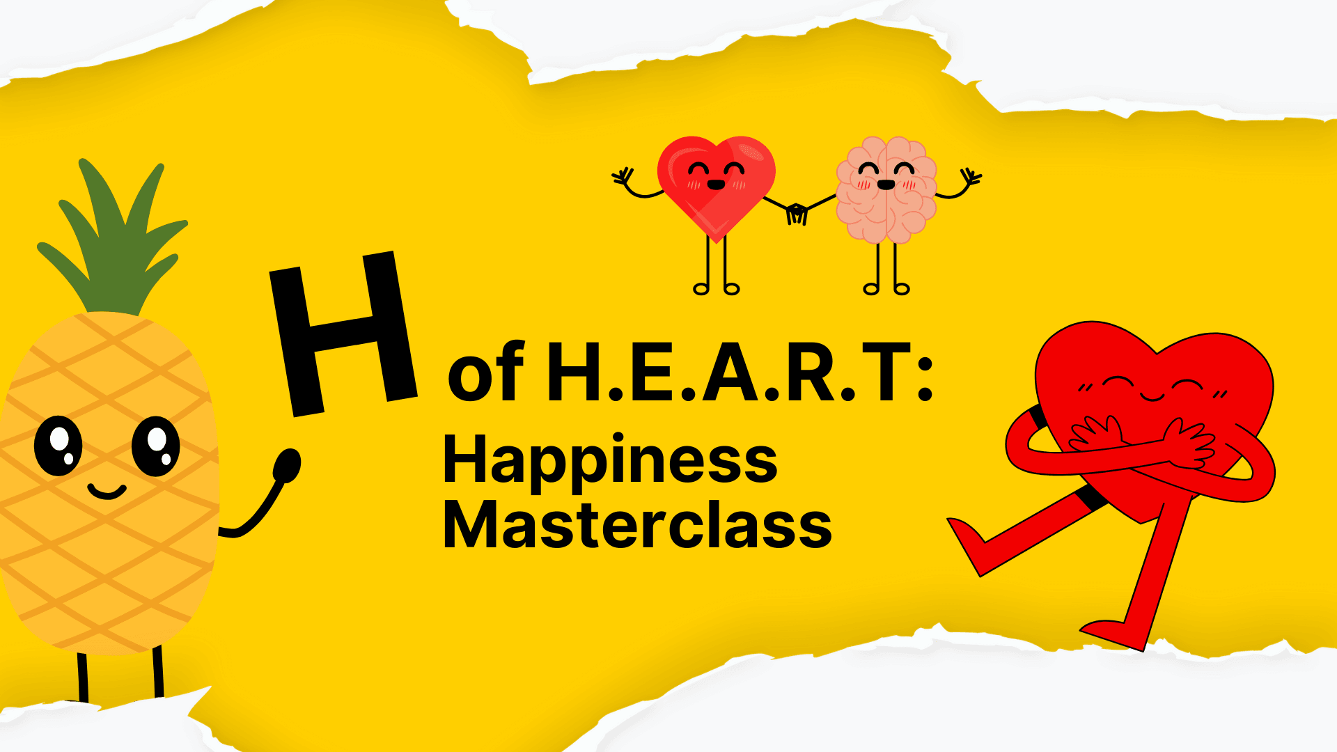 H of HEART: Happiness Masterclass